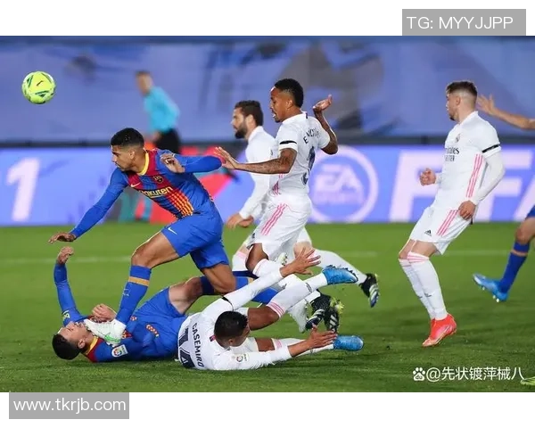 西甲国王杯经典对决皇马与巴萨精彩录像回顾与分析